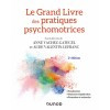 Le grand livre des pratiques psychomotrices