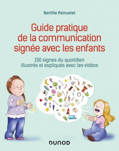 Guide pratique de la communication signée avec les enfants