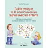 Guide pratique de la communication signée avec les enfants