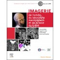 Imagerie de l\'orbite, du labyrinthe membraneux et de la base du crâne