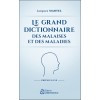 Grand dictionnaire des malaises et des maladies - Édition luxe