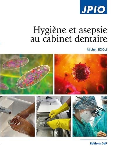 Hygiène et aseptie au cabinet dentaire