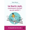 Le burn-out, comment l\'éviter ou en sortir ?