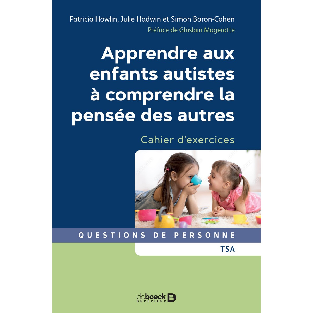 Apprendre aux enfants autistes à comprendre la pensée des autres : cahier d'exercices