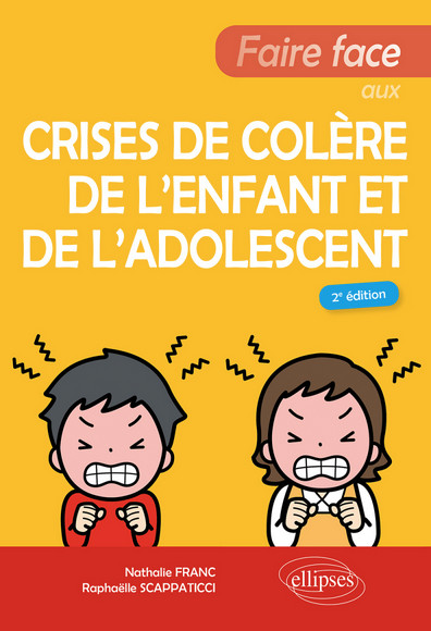 Faire face aux crises de colère de l’enfant et de l'adolescent