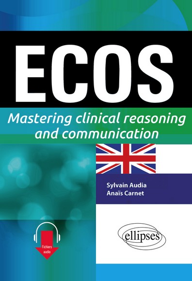 ECOS : mastering clinical reasoning and communication