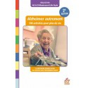 Alzheimer autrement : 100 activités pour plus de vie