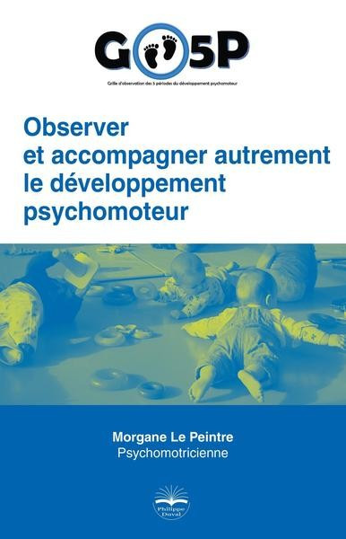 Observer et accompagner autrement le développement psychomoteur