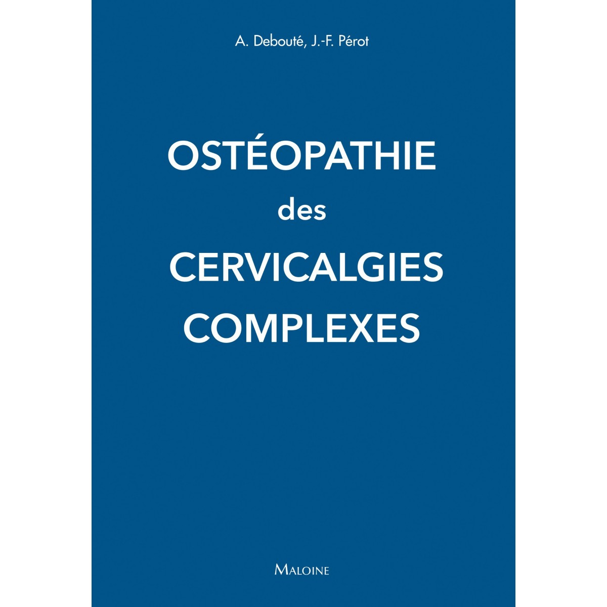 Ostéopathie des cervicalgies complexes