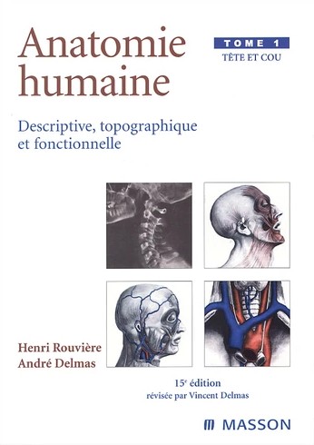 Anatomie humaine, tome 1 : tête et cou