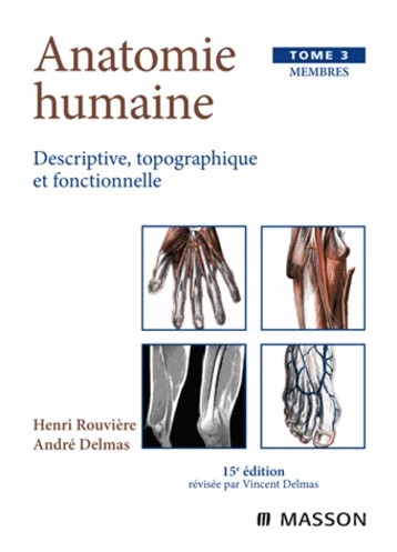 Anatomie humaine, tome 3 : membres