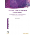 L\'adulte avec un trouble dys-exécutif