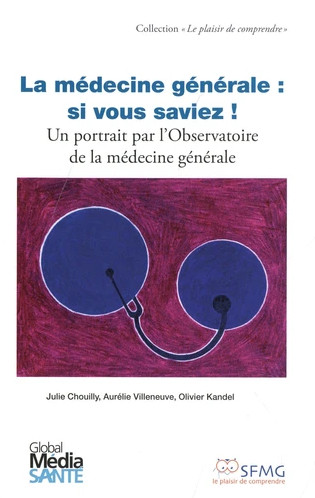 La médecine générale : si vous saviez !