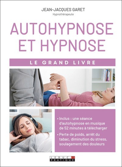 Le grand livre de l'hypnose et de l'auto-hypnose
