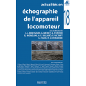 Actualités en échographie de l\'appareil locomoteur, tome 18