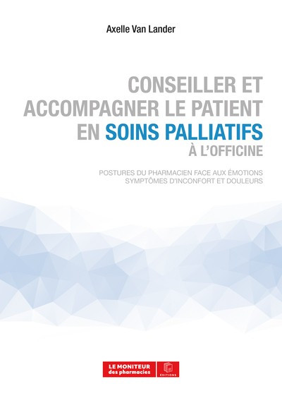 Conseiller et accompagner le patient en soins palliatifs à l'officine