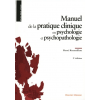 Manuel de la pratique clinique en psychologie et psychopathologie