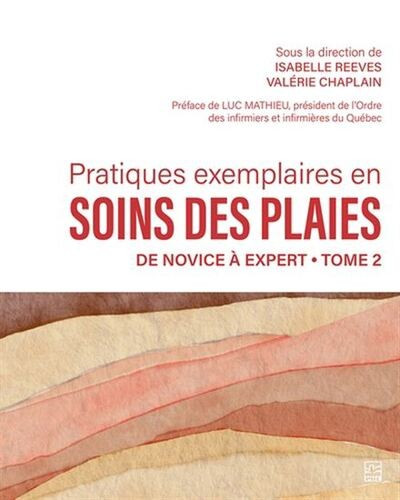 Pratiques exemplaires en soins des plaies, tome 2