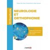 Neurologie et orthophonie, tome 1