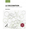 La vaccination : fondements biologiques et enjeux sociétaux