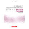 Conseiller et accompagner le patient atteint de la maladie de Parkinson à l'officine