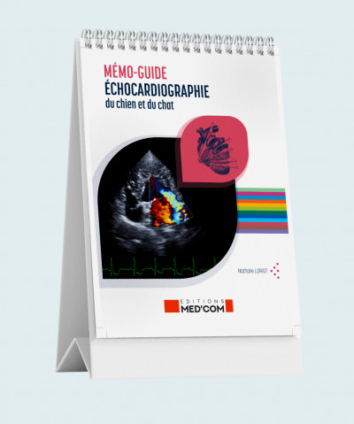 Mémo-guide échocardiographie + écho. abdominale du chien et du chat