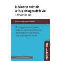 Médiation animale à tous les âges de la vie : 13 études de cas