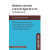 Médiation animale à tous les âges de la vie : 13 études de cas