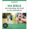 Ma bible du running, du trail et du marathon