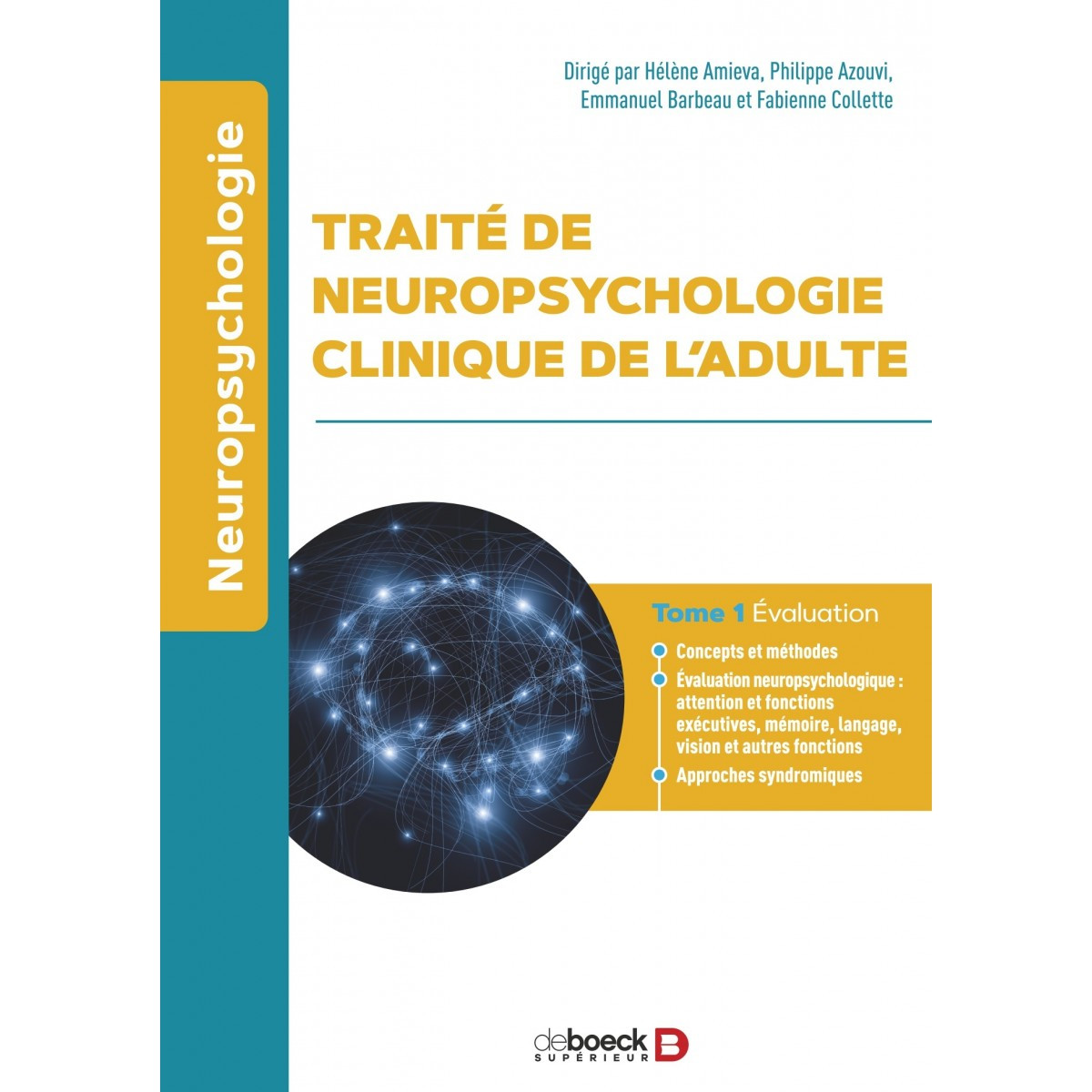 Traité de neuropsychologie de l'adulte, tome 1