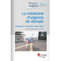 La médecine d\'urgence de demain