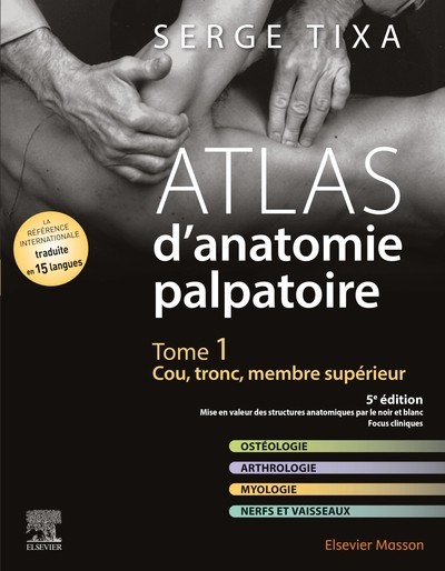 Atlas d'anatomie palpatoire, tome 1 : cou, tronc, membre supérieur