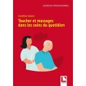 Toucher et massages dans les soins du quotidien