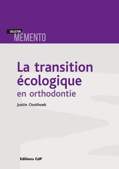 La transition écologique en Odontologie - Applications en Orthodontie