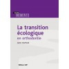 La transition écologique en orthodontie