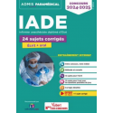 Concours IADE : 24 sujets corrigés (écrit et oral)