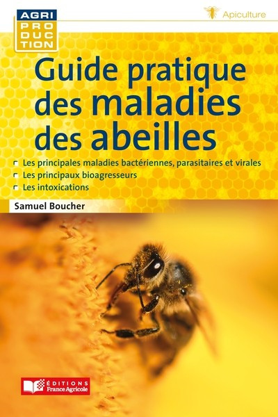 Guide pratique des maladies des abeilles