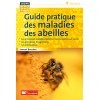 Guide pratique des maladies des abeilles