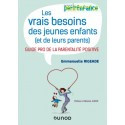 Les vrais besoins des jeunes enfants (et de leurs parents)