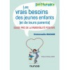 Les vrais besoins des jeunes enfants (et de leurs parents)