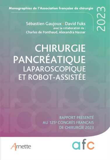 Chirurgie pancréatique, laparoscopique et robot-assistée