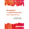 Groupe(s) et psychomotricité