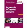 Ergonomie au cabinet dentaire