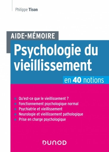 Psychologie du vieillissement en 40 notions