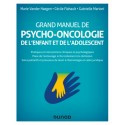 Grand manuel de psycho-oncologie de l\'enfant et de l\'adolescent
