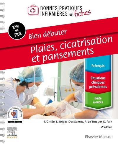 Plaies, cicatrisation et pansements - Bien débuter