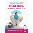 L\'addiction, comment s\'en sortir ?