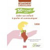 50 fiches pour aider son enfant à parler et communiquer