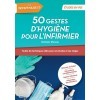 50 gestes d'hygiène pour l'infirmier
