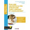 Évaluer les difficultés d'écriture chez l'enfant et l'adolescent